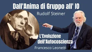 Dall'Anima di Gruppo all'Io; l'Evoluzione dell'Autocoscienza - Rudolf Steiner (Francesco Leonetti)