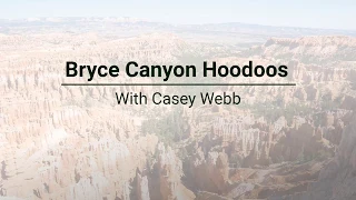 Weathering and the Formation of Hoodoos in Bryce Canyon