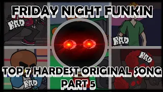 FRIDAY NIGHT FUNKIN' | TOP 7 HARDEST ORIGINAL SONG PT 5