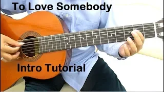 To Love Somebody Guitar Tutorial (Intro) - Guitar Lessons for Beginners