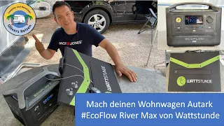 Mach deinen Wohnwagen Autark #EcoFlow River Max von Wattstunde