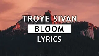 Troye Sivan - Bloom (Lyrics) 🌺