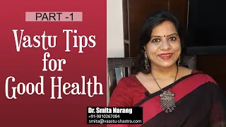 Vastu for Good Health [Part1] | Dr. Smita Narang