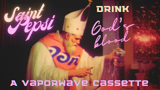 Best of ＳＡＩＮＴ　ＰＥＰＳＩ [ Vaporwave mix ]