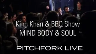King Khan & BBQ Show  - Mind Body & Soul - Pitchfork Live