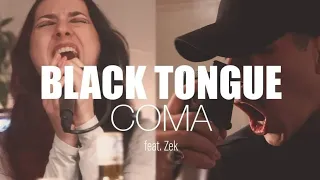 Black Tongue, coma - vocal cover feat Zek