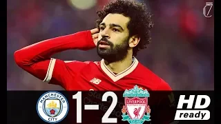 Manchester City vs Liverpool 1-2 All Goals  Highlights 10/04/2018 HD