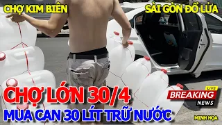 Tình hình CHỢ LỚN RA SAO - SÀI GÒN SẮP 30 THÁNG 4 - CHẠY RA CHỢ BÌNH TÂY MUA CAN 30 LÍT TRỮ NƯỚC