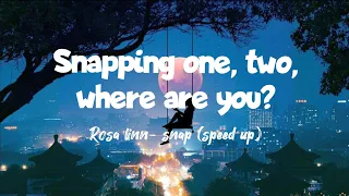 Snapping one, two where are you - Rosa linn (speed up) || terjemahan indonesia