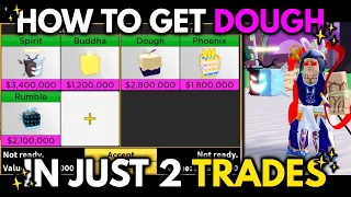 How To Get Dough In 2 Trades! | Blox Fruits