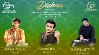 DISHAA Deferred Concert Series | Season -12 | Subho Ghosh I  Susanta Talukdar | Gourav Chatterjee |