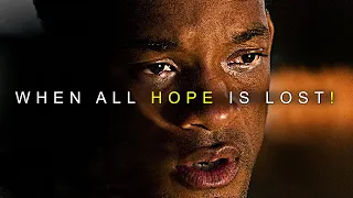 WHEN ALL HOPE IS LOST - Powerful Motivational Video (don't give up!)