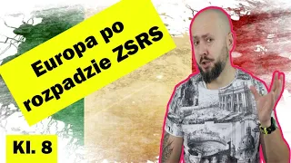 Klasa 8- Europa po rozpadzie Związku Sowieckiego. Jaką drogą podążyły kraje posowieckie?