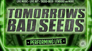 TOMORROWS BAD SEEDS LIVE (CINCO DE MAYO SESSIONS) SAN DIEGO CALIFORNIA MAY 5, 2022