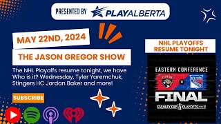 The Jason Gregor Show - May 22nd, 2024 -The NHL Playoffs are BACK tonight.