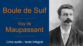 Boule de Suif - Maupassant - Audiolivre