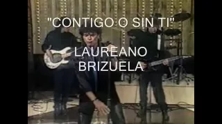 Contigo o sin ti karaoke  Laureano brizuela