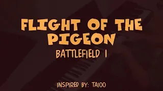 Flight of the Pigeon (Battlefield 1) - Piano Cover