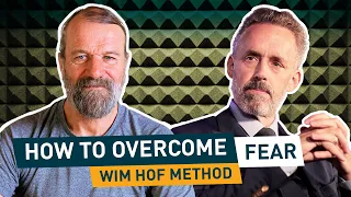 Jordan B. Peterson Explains How to Conquer Fear | The Wim Hof Podcast