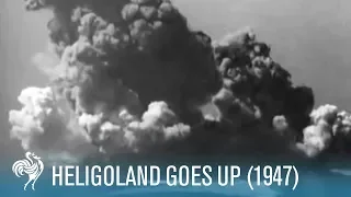 Heligoland Goes Up: Destroying Hitler's Sea Base (1947) | British Pathé