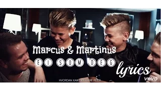 Marcus & Martinus - Ei som deg lyrics
