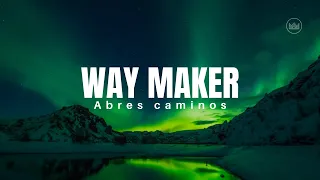 Way Maker - En Español (Letra)