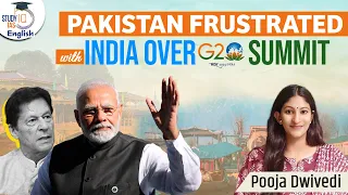 Pakistan Continues to Sabotage the G20 Summit in Srinagar I Pooja Dwivedi I StudyIQ IAS English