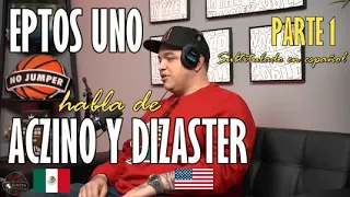 EPTOS UNO habla de ACZINO y su batalla con DIZASTER 🇺🇲🇲🇽 PARTE 1 (Sub Español)