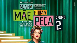 MINHA MAE E UMA PEÇA 2 - FILME COMPLETO ! - JOAO BATISTA