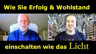 Wie Sie Erfolg & Wohlstand einschalten wie das LICHT - Kurt Tepperwein & Sami Sires im Gespräch