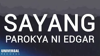 Parokya Ni Edgar - Sayang (Official Lyric Video)