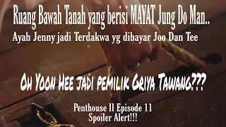 Penthouse 2 Episode 11 [Spoiler Bahasa Indonesia]
