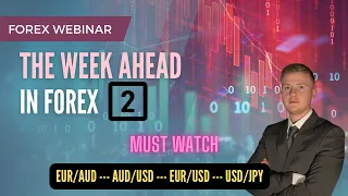 FOREX WEEK AHEAD BREAKDOWN #2 (EUR/AUD, AUD/USD, EUR/USD & USD/JPY)