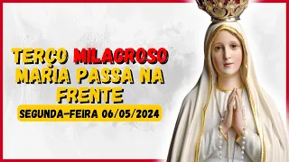 TERÇO MILAGROSO MARIA PASSA NA FRENTE  🙏 SEGUNDA-FEIRA 06/05/2024