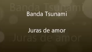 Banda Tsuname - Juras de amor