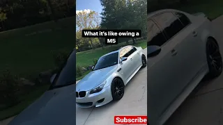 What it’s like owning an e60 M5