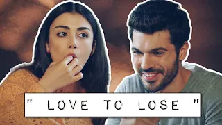 " Love to Lose " - Serra and Selim