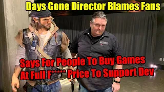 Days Gone Director Blames Fans For Days Gone 2's Cancellation, Says Buy Games At Full F**** Price