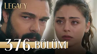 Emanet 376. Bölüm | Legacy Episode 376