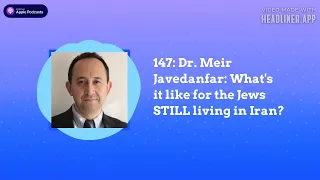 Jonny Gould's Jewish State - 147: Dr. Meir Javedanfar: What's it like for the Jews STILL living...