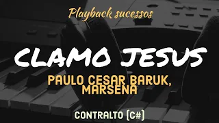 CLAMO JESUS | Playback Paulo Cesar Baruk, Marsena Tom para Contralto (C#)