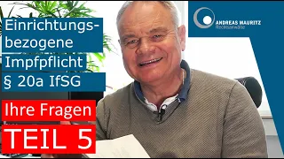 TEIL 5 Fragen zur einrichtungsbezogenen Impfpflicht nach § 20a IfSG | Andreas Mauritz Rechtsanwälte