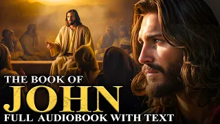 THE GOSPEL OF JOHN 📜 Audio Bible KJV - Full Audiobook With Text