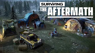 Surviving the Aftermath: Прохождение (5) Новое Жильё