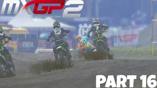 MXGP 2 - The Official Motocross Videogame! - Gameplay/Walkthrough - Part 16 - Strong Finishes!