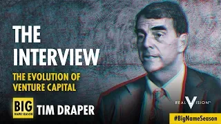 The Evolution Of Venture Capital (w/ Tim Draper) | Interview | Real Vision™