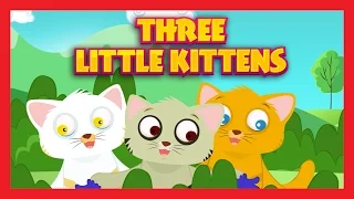 THREE LITTLE KITTENS WITH LYRICS | Nursery Poem For Kids In English