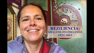 Reziliencia: szellemi önvédelem és feng shui