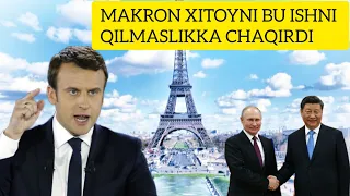 MAKRON XITOYNI FIKRIDAN QAYTARISH UNDAMOCHI,          MAKRON RASSIYA VA XITOY MUNOSABATIGA QARSHI.