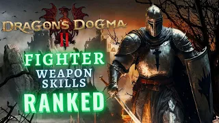 Dragon's Dogma II | ALL 23 Fighter Weapon Skills RANKED